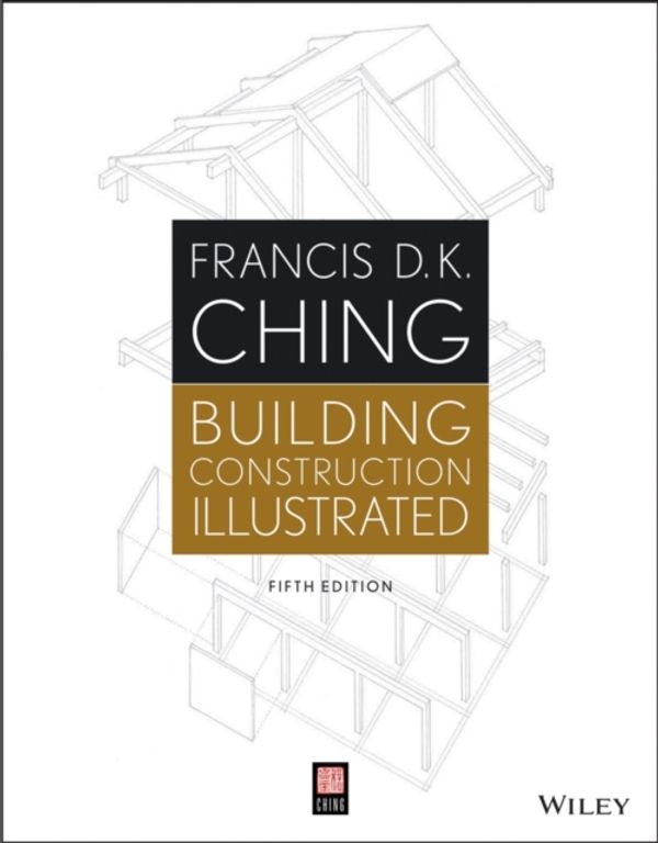 Cover Art for 9781118458341, Building Construction Illustrated by Francis D. K. Ching