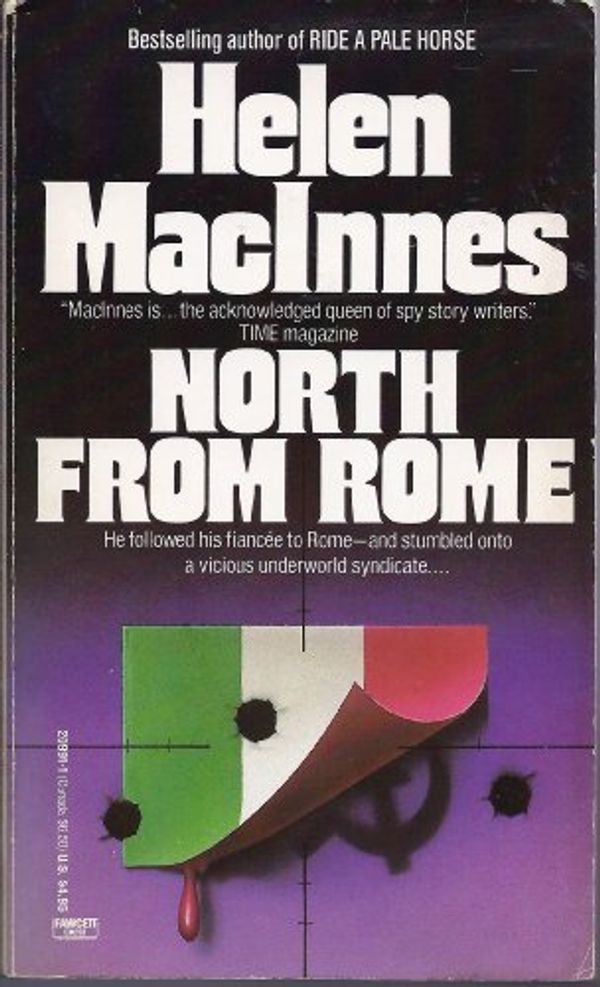 Cover Art for 9780449209912, North from Rome by Helen Macinnes