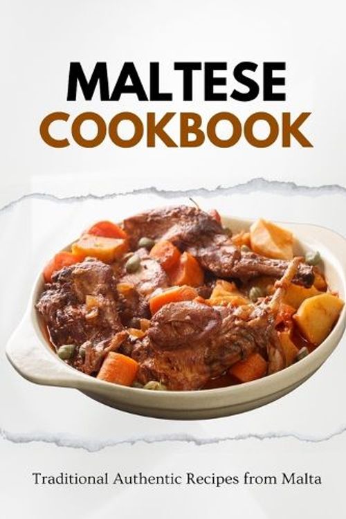 Cover Art for 9798865965770, Maltese Cookbook: Traditional Authentic Recipes from Malta by Liam Luxe