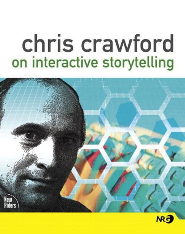 Cover Art for 9780321278906, Chris Crawford on Interactive Storytelling by Chris Crawford