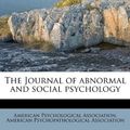 Cover Art for 9781178703733, The Journal of Abnormal and Social Psychology by American Psychological Association