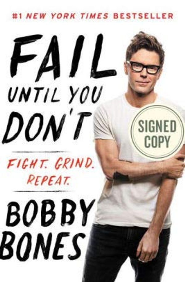 Cover Art for 0062853236, Fail Until You Don't AUTOGRAPHED by Bobby Bones (SIGNED EDITION) Available June 21, 2018 by 
