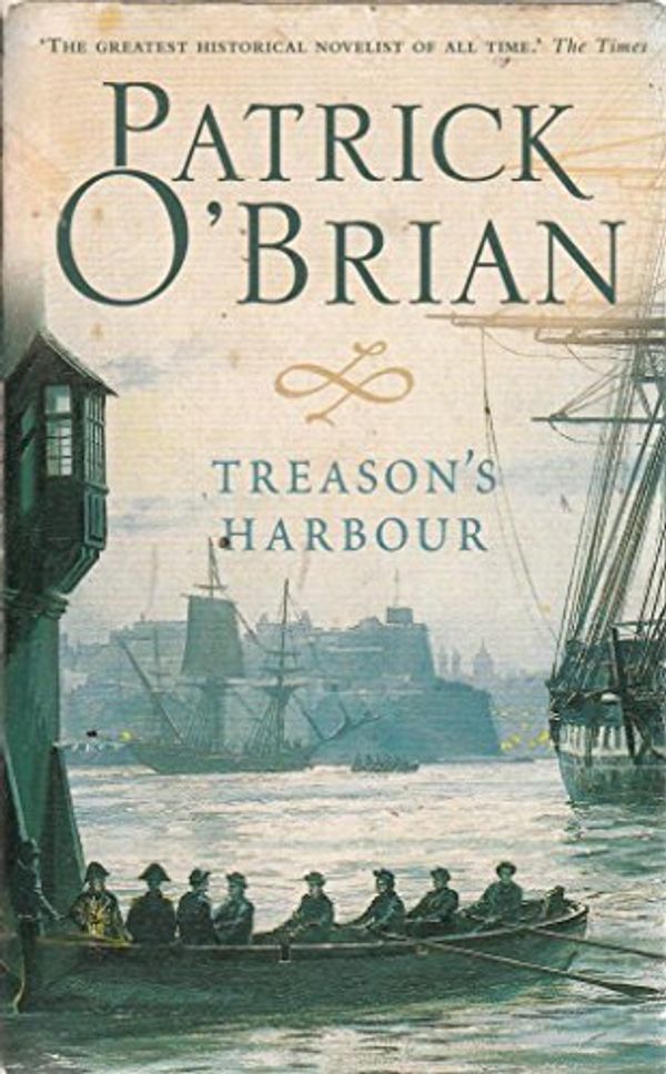 Cover Art for 9780007787494, Treason'S Harbour by O Brian Patrick