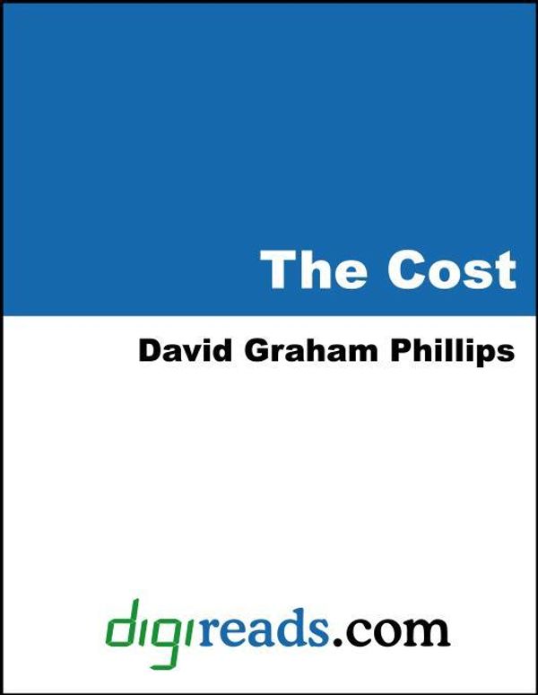 Cover Art for 9781420919066, The Cost by David Graham Phillips