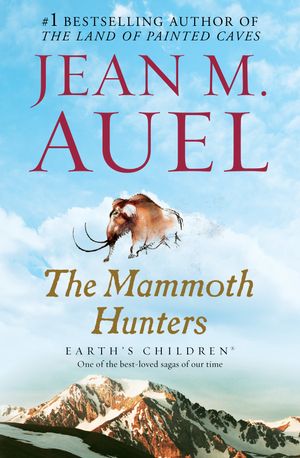 Cover Art for 9780553381641, The Mammoth Hunters (Earth's Children, Book Three) by Jean M. Auel