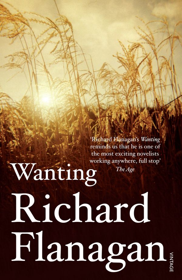 Cover Art for 9781742744841, Wanting by Richard Flanagan