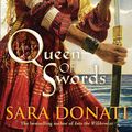 Cover Art for 9781863252829, Queen of Swords: #5 in the Wilderness series by Sara Donati