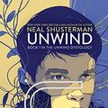 Cover Art for 8601400322079, Unwind (1) (Unwind Dystology) by Neal Shusterman