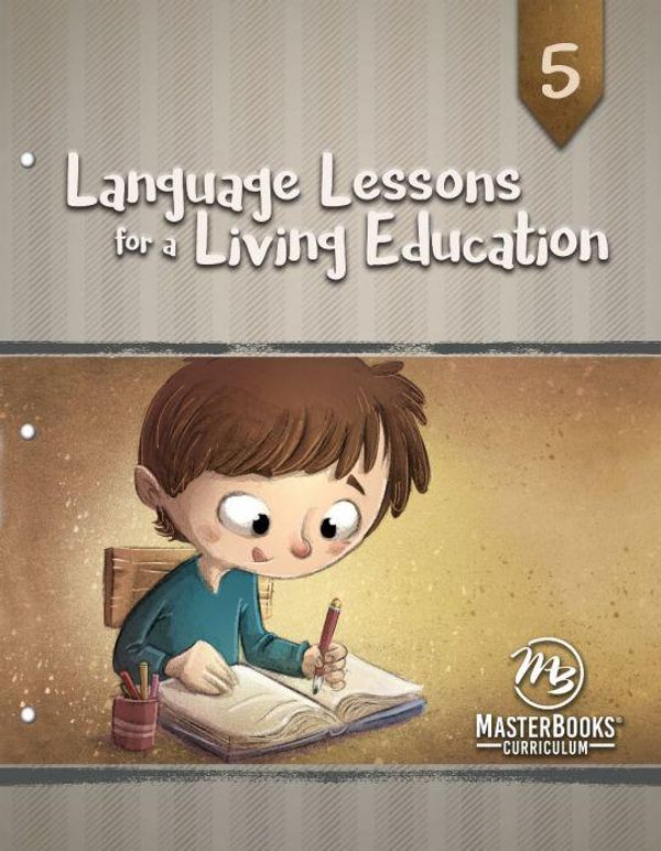 Cover Art for 9781683441786, Language Lessons for a Living Education 5 by Kristen Pratt