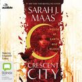 Cover Art for 9780655672241, House of Earth and Blood: 1 (Crescent City) by Sarah J. Maas