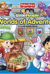Cover Art for 9780794414467, Fisher-Price Little People Worlds of Adventure by Fisher-PriceTM