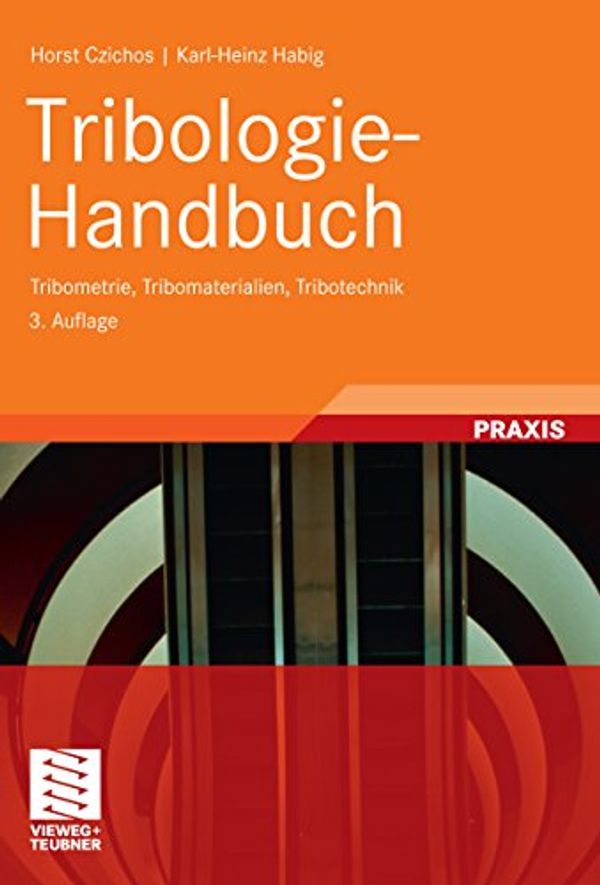 Cover Art for B00UZ9RRHA, Tribologie-Handbuch: Tribometrie, Tribomaterialien, Tribotechnik (German Edition) by Horst Czichos, Karl-Heinz Habig