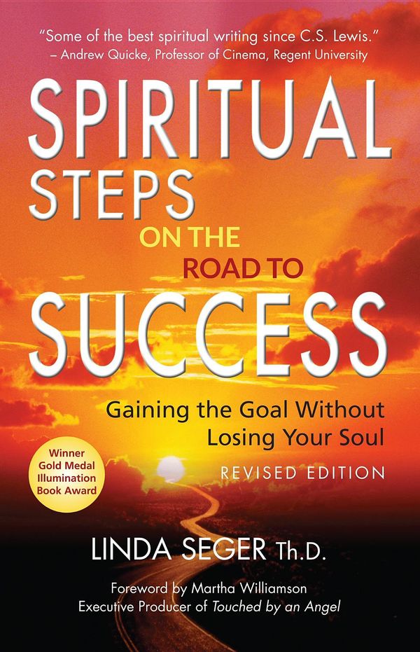 Cover Art for 9781584369042, Spiritual Steps On the Road to SuccessGaining the Goal Without Losing Your Soul by Linda Seger