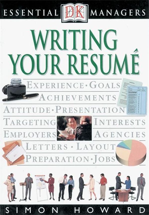 Cover Art for 9780756662530, DK Essential Managers: Writing Your Resume by Robert Heller