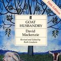 Cover Art for 9780571265855, Goat Husbandry by David Mackenzie