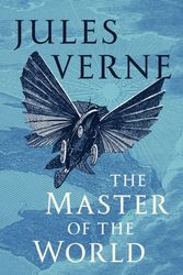 Cover Art for 9781605120928, The Master of the World by Jules Verne