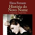 Cover Art for 9789896415440, A Amiga Genial Vol.2 : História do Novo Nome by Elena Ferrante