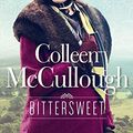 Cover Art for 9780732298203, Bittersweet by Colleen McCullough