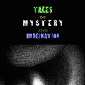 Cover Art for 1230001693560, Tales of Mystery and Imagination by Edgar Allan Poe