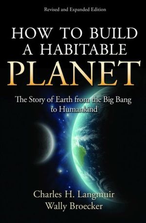 Cover Art for 9780691140063, How to Build a Habitable Planet by Charles H. Langmuir