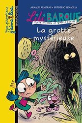 Cover Art for 9782747023559, Lili Barouf/LA Grotte Mysterieuse (French Edition) by Arnaud Almeras