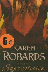 Cover Art for 9788466632874, Supersticion by Karen Robards