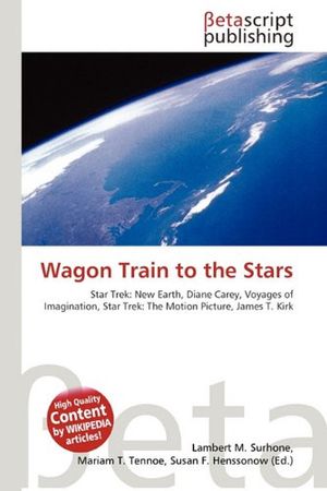 Cover Art for 9786131008238, Wagon Train to the Stars by Susan F Marseken (editor)