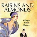 Cover Art for 9781590581681, Raisins and Almonds by Kerry Greenwood