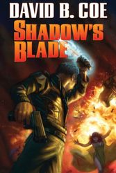 Cover Art for 9781481482424, Shadow's BladeCase Files of Justis Fearsson by David B Coe