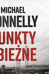 Cover Art for 9788381108003, Punkty zbiezne by Michael Connelly
