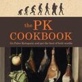 Cover Art for 9781781611289, The PK CookbookGo Paleo-Keto and Get the Best of Both Worlds by Sarah Myhill