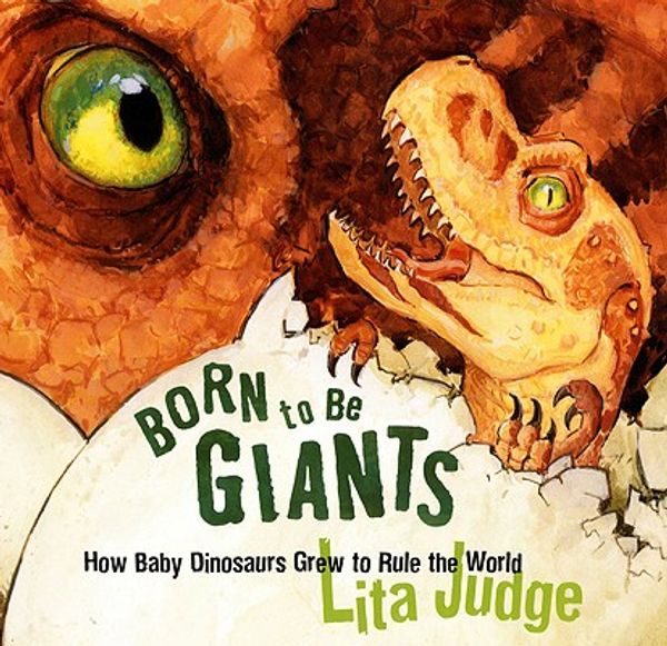 Cover Art for 9781596434431, Born to Be Giants by Lita Judge