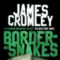 Cover Art for 9781473540682, Bordersnakes by James Crumley