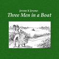 Cover Art for 1230000342773, Three Men in a Boat by Jerome K. Jerome