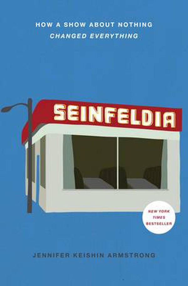Cover Art for 9781476756103, Seinfeldia by Jennifer Keishin Armstrong