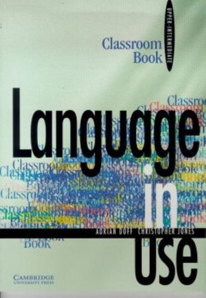 Cover Art for 9780521555500, Language in Use Upper-intermediate Classroom book by Adrian Doff