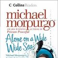 Cover Art for 9780007257461, Alone on a Wide Wide Sea by Michael Morpurgo