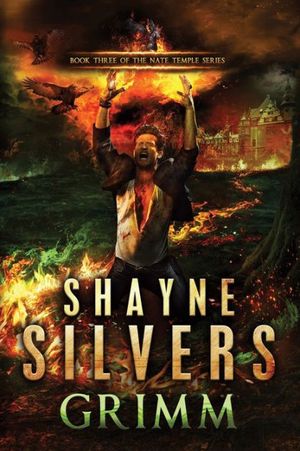 Cover Art for 9780998085401, Grimm: A Nate Temple Supernatural Thriller: Volume 3 (The Temple Chronicles) by Shayne Silvers