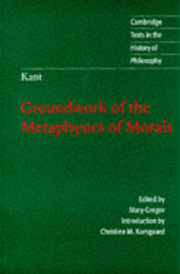 Cover Art for 9780521626958, Kant: Groundwork of the Metaphysics of Morals by Immanuel Kant