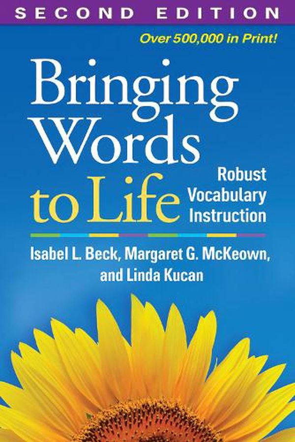 Cover Art for 9781462508242, Bringing Words to Life by Isabel L. Beck, Margaret G. McKeown, Linda Kucan