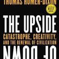 Cover Art for 9780676977233, The Upside of Down by Thomas Homer-Dixon
