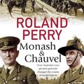 Cover Art for 9781760526009, Monash and Chauvel by Roland Perry