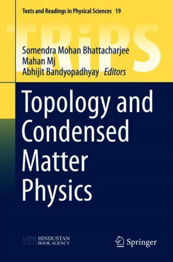 Cover Art for 9789811068409, Topology and Condensed Matter PhysicsTexts and Readings in Physical Sciences by Unknown
