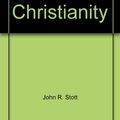 Cover Art for 9780877844013, Basic Christianity by John R.W. Stott