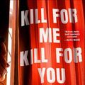 Cover Art for 9781668049341, Kill for Me, Kill for You by Steve Cavanagh