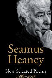 Cover Art for 9780571321711, New Selected Poems 1988-2013 by Seamus Heaney