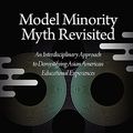 Cover Art for 9781593119508, Model Minority Myth Revisited by Guofang Li, Lihshing Wang