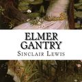 Cover Art for 9781499558838, Elmer Gantry by Sinclair Lewis