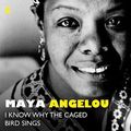 Cover Art for B00IRSU34U, I Know Why the Caged Bird Sings by Maya Angelou