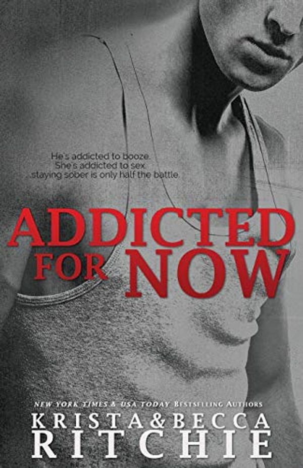 Cover Art for 9781950165087, Addicted For Now by Krista Ritchie, Becca Ritchie